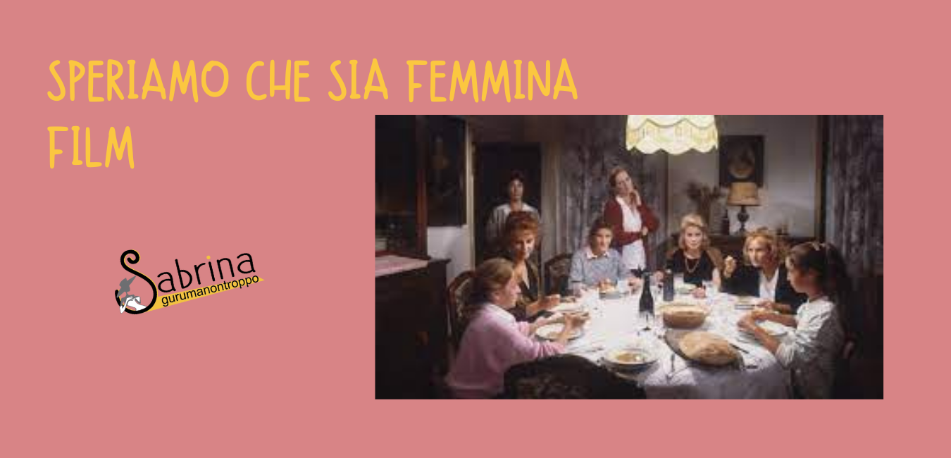 Speriamo che sia femmina - Film