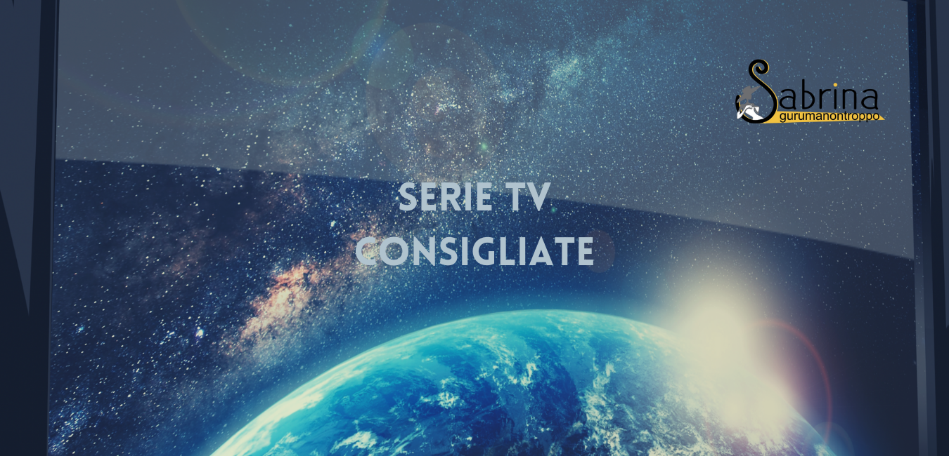 Serie Tv consigliate